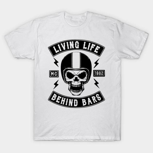 BIKER, LIVING LIFE BEHIND BARS T-Shirt by Tshirt Samurai